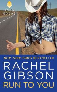Title: Run to You, Author: Rachel Gibson