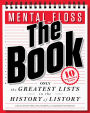 Mental Floss, The Book: Only the Greatest Lists in the History of Listory