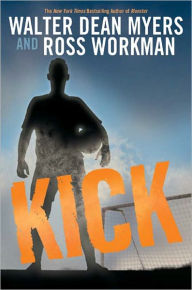 Title: Kick, Author: Walter Dean Myers