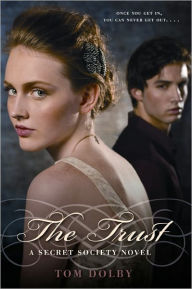 Title: The Trust: A Secret Society Novel, Author: Tom Dolby