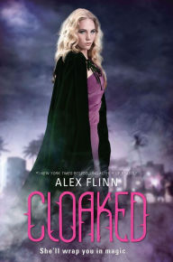 Title: Cloaked, Author: Alex Flinn
