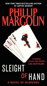 Title: Sleight of Hand: A Novel of Suspense, Author: Phillip Margolin