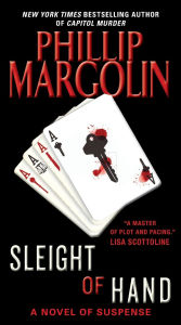 Title: Sleight of Hand: A Novel of Suspense, Author: Phillip Margolin