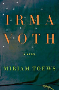 Title: Irma Voth, Author: Miriam Toews