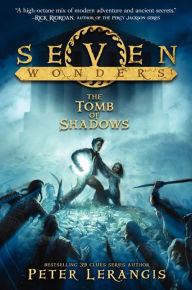 Title: The Tomb of Shadows (Seven Wonders Series #3), Author: Peter Lerangis