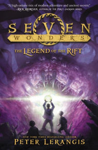 Title: The Legend of the Rift (Seven Wonders Series #5), Author: Peter Lerangis