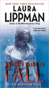 Title: Another Thing to Fall (Tess Monaghan Series #10), Author: Laura Lippman