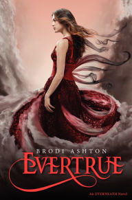 Title: Evertrue (Everneath Series #3), Author: Brodi Ashton