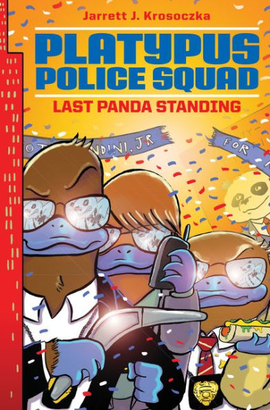 Last Panda Standing (Platypus Police Squad Series #3)