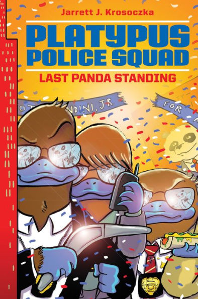 Last Panda Standing (Platypus Police Squad Series #3)