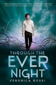 Title: Through the Ever Night (Under the Never Sky Series #2), Author: Veronica Rossi