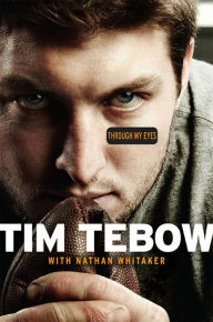 Title: Through My Eyes, Author: Tim Tebow
