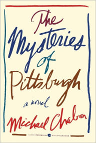 Title: The Mysteries of Pittsburgh, Author: Michael Chabon