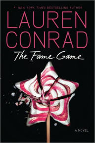 Title: The Fame Game (Fame Game Series #1), Author: Lauren Conrad