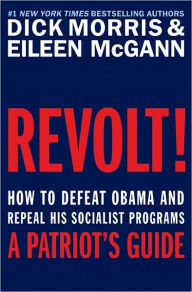 Title: Revolt!: How to Defeat Obama and Repeal His Socialist Programs, Author: Dick Morris