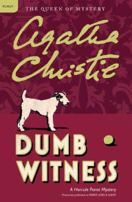 Title: Dumb Witness (a.k.a. Poirot Loses a Client) (Hercule Poirot Series), Author: Agatha Christie