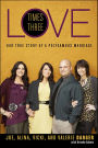 Love Times Three: Our True Story of a Polygamous Marriage