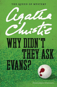 Title: Why Didn't They Ask Evans?, Author: Agatha Christie