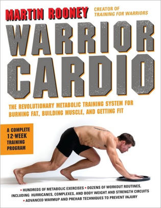 Warrior Cardio The Revolutionary Metabolic Training System For Burning Fat Building Muscle And Getting Fitpaperback - 