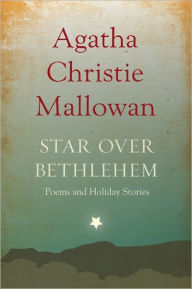 Title: Star over Bethlehem: Poems and Holiday Stories, Author: Agatha Christie