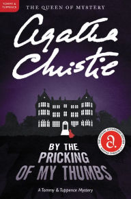 Title: By the Pricking of My Thumbs (Tommy and Tuppence Series), Author: Agatha Christie