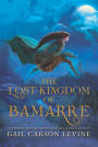 The Lost Kingdom of Bamarre