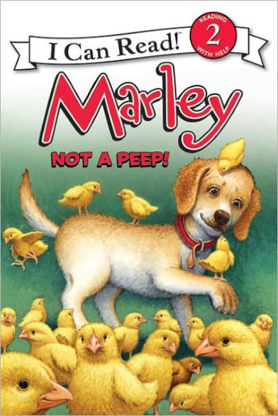 Not a Peep! (Marley: I Can Read Book 2 Series)