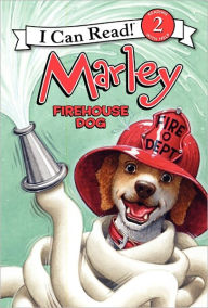 Title: Marley: Firehouse Dog (I Can Read Book 2 Series), Author: John Grogan