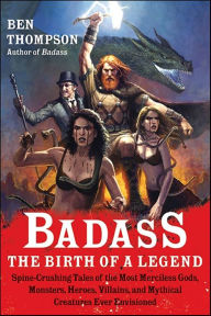 Title: Badass: The Birth of a Legend, Author: Ben Thompson