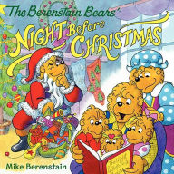 Title: The Berenstain Bears' Night Before Christmas: A Christmas Holiday Book for Kids, Author: Mike Berenstain