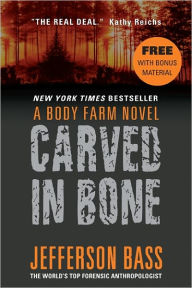 Title: Carved in Bone (Body Farm Series #1) (with Bonus Material), Author: Jefferson Bass