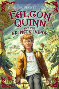 Title: Falcon Quinn and the Crimson Vapor, Author: Jennifer Finney Boylan