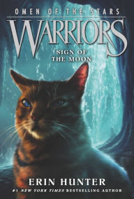 Title: Sign of the Moon (Warriors: Omen of the Stars Series #4), Author: Erin Hunter