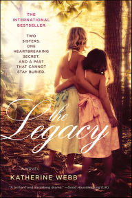Title: The Legacy: A Novel, Author: Katherine Webb