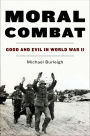 Moral Combat: Good and Evil in World War II