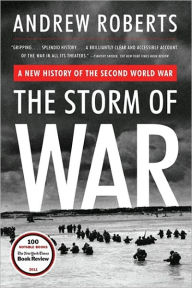 Title: The Storm of War: A New History of the Second World War, Author: Andrew Roberts