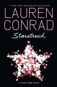 Title: Starstruck (Fame Game Series #2), Author: Lauren Conrad