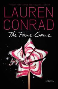 Title: The Fame Game (Fame Game Series #1), Author: Lauren Conrad