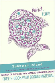 Title: Sukkwan Island Free Novella with Bonus Material, Author: David Vann