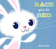 Title: Race You to Bed, Author: Bob Shea
