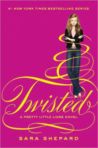 Title: Twisted (Pretty Little Liars Series #9), Author: Sara Shepard