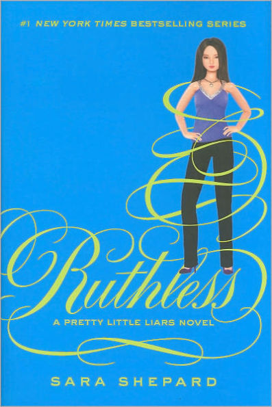 Ruthless (Pretty Little Liars Series #10)