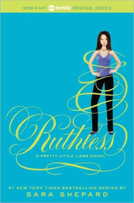 Title: Ruthless (Pretty Little Liars Series #10), Author: Sara Shepard