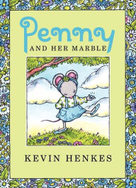 Title: Penny and Her Marble, Author: Kevin Henkes