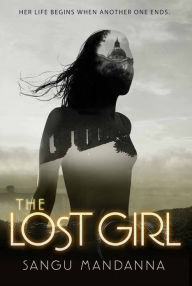 Title: The Lost Girl, Author: Sangu Mandanna