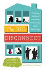 The Big Disconnect: Protecting Childhood and Family Relationships in the Digital Age