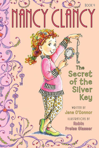 Nancy Clancy, Secret of the Silver Key (Fancy Nancy: Nancy Clancy #4)