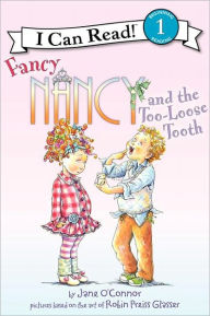 Title: Fancy Nancy and the Too-Loose Tooth (I Can Read Book 1 Series), Author: Jane O'Connor