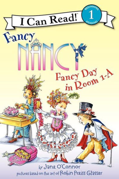 Fancy Nancy: Fancy Day in Room 1-A (I Can Read Book 1 Series)