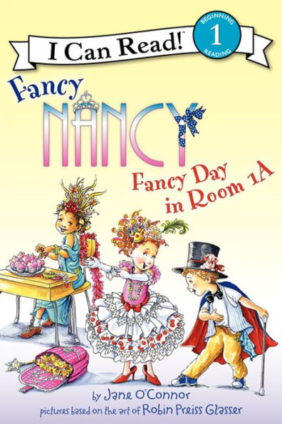 Fancy Nancy: Fancy Day in Room 1-A (I Can Read Book 1 Series)